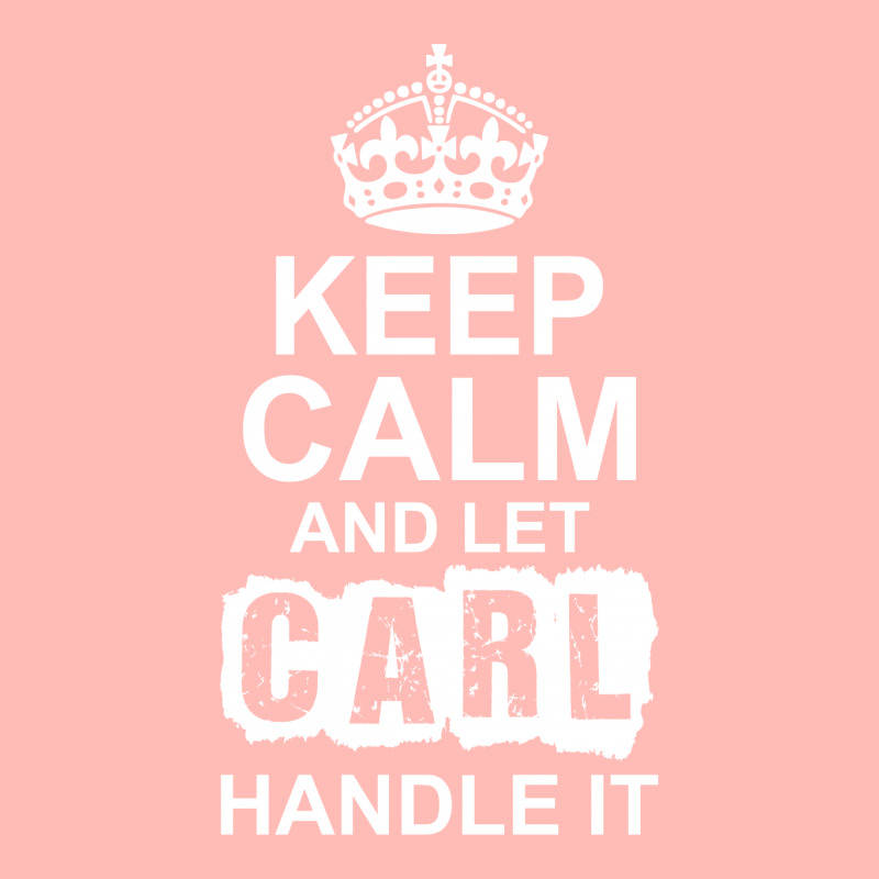 Keep Calm And Let Carl Handle It Urban Pullover Hoodie | Artistshot