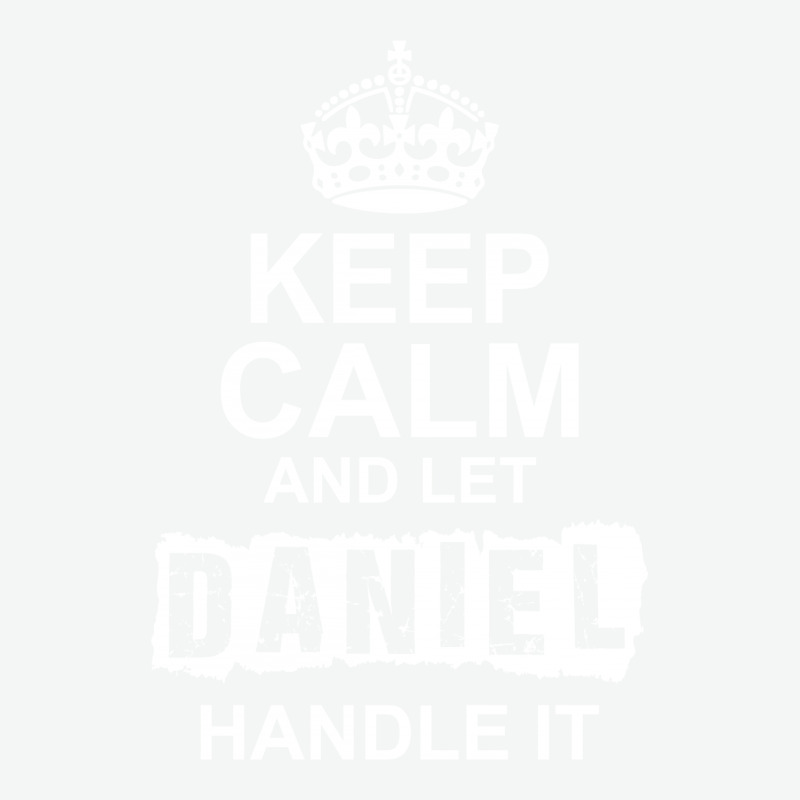 Keep Calm And Let Daniel Handle It Urban Pullover Hoodie by tshiart | Artistshot