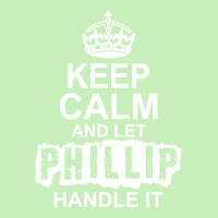 Keep Calm And Let Phillip Handle It Urban Pullover Hoodie | Artistshot