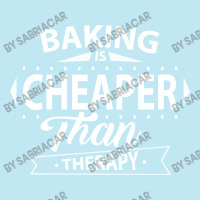 Baking Is Cheaper Than Therapy Urban Pullover Hoodie | Artistshot