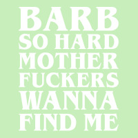 Barb So Hard Mother Fuckers Wanna Find Me Urban Pullover Hoodie | Artistshot