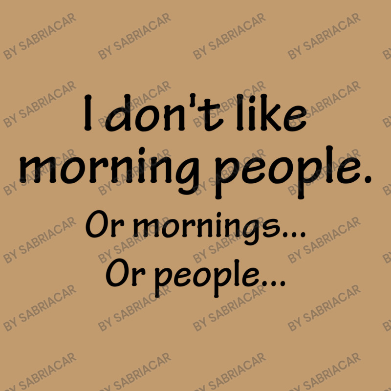 I Don't Like Morning People... Urban Pullover Hoodie by SabriAcar | Artistshot