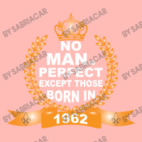 No Man Is Perfect Except Those Born In 1962 Urban Pullover Hoodie | Artistshot