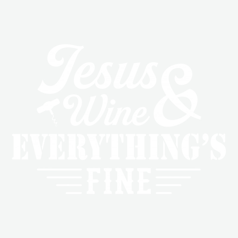 Jesus Wine & Everythings Fine Urban Pullover Hoodie | Artistshot