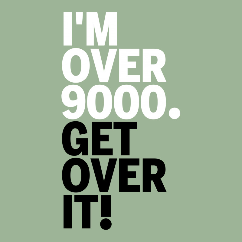 Get Over It Nine Thousand Urban Pullover Hoodie by Karlangas | Artistshot