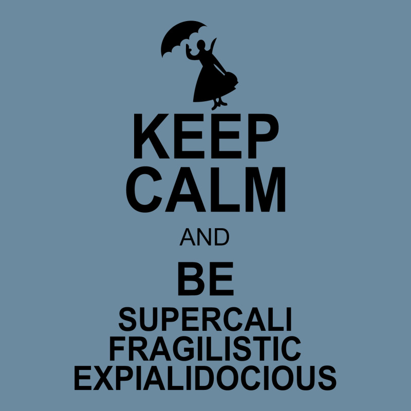 Keep Calm And Be Supercalifragilisticexpialidocious Urban Pullover Hoodie by nurmasit1 | Artistshot