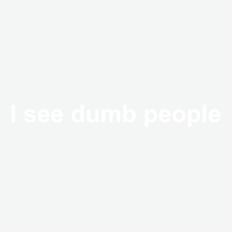 I See Dumb People Funny Urban Pullover Hoodie by nbobatiga | Artistshot