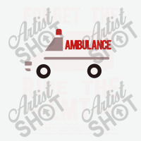 Forget The Ambulance Ride The Emt Urban Pullover Hoodie | Artistshot