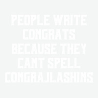 People Write Congrats Because They Can't Spell Congratulation For Dark Urban Pullover Hoodie | Artistshot