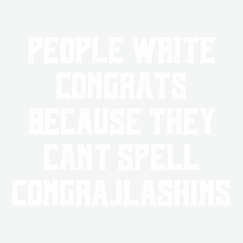 People Write Congrats Because They Can't Spell Congratulation For Dark Urban Pullover Hoodie by autlu2024 | Artistshot