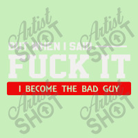 But When I Said Fuck It I Become The Bad Guy Urban Pullover Hoodie | Artistshot