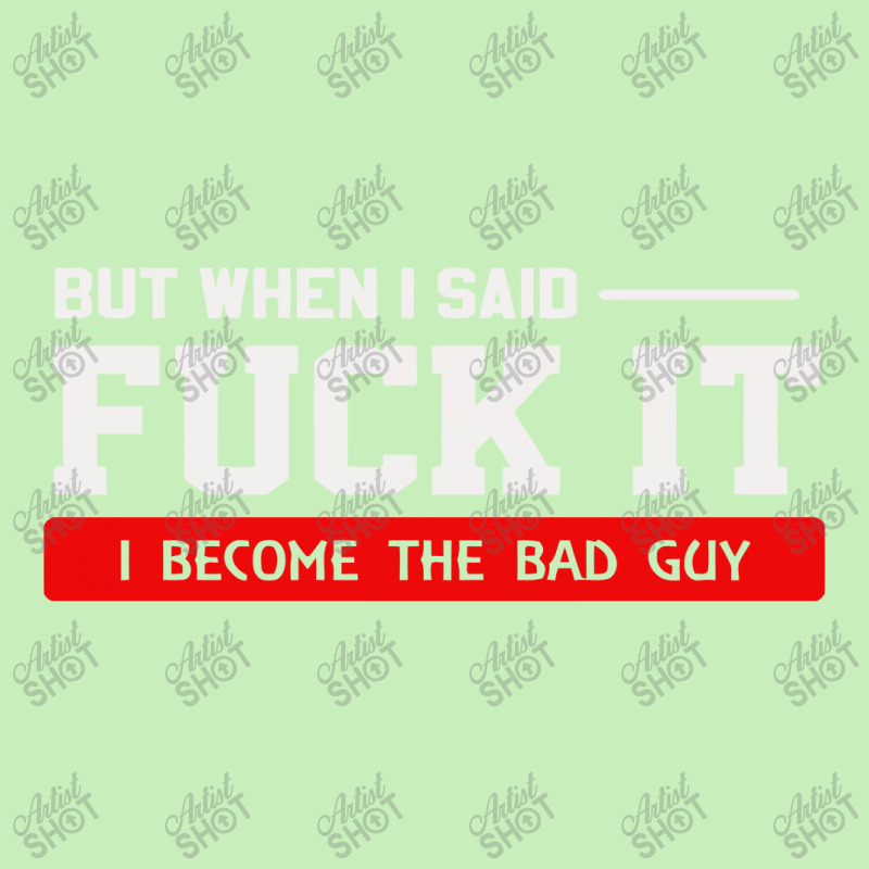 But When I Said Fuck It I Become The Bad Guy Urban Pullover Hoodie by Satrio Art | Artistshot