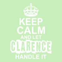 Keep Calm And Let Clarence Handle It Urban Sweatpant | Artistshot