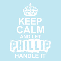 Keep Calm And Let Phillip Handle It Urban Sweatpant | Artistshot