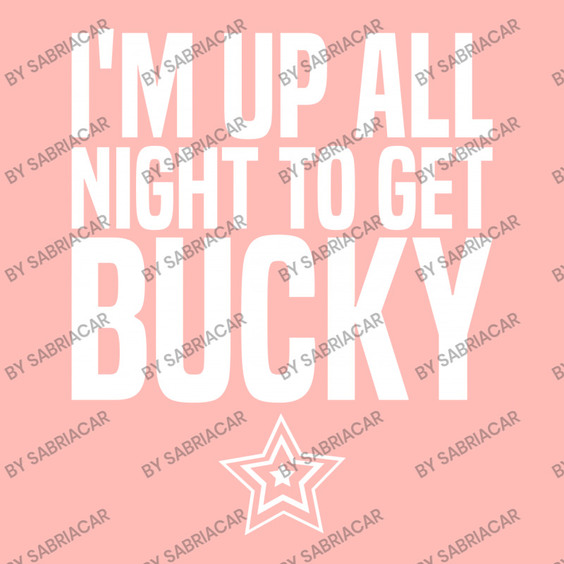 I'm Up All Night To Get Bucky Urban Sweatpant | Artistshot