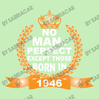 No Man Is Perfect Except Those Born In 1946 Urban Sweatpant | Artistshot