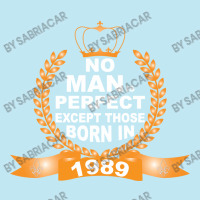 No Man Is Perfect Except Those Born In 1989 Urban Sweatpant | Artistshot