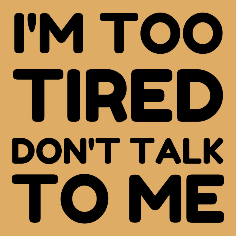 Too Tired Don't Talk To Me Urban Sweatpant | Artistshot