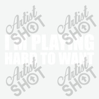 Im Playing Hard To Want T Shirt Textual Tees New Urban Heavy T-shirt | Artistshot