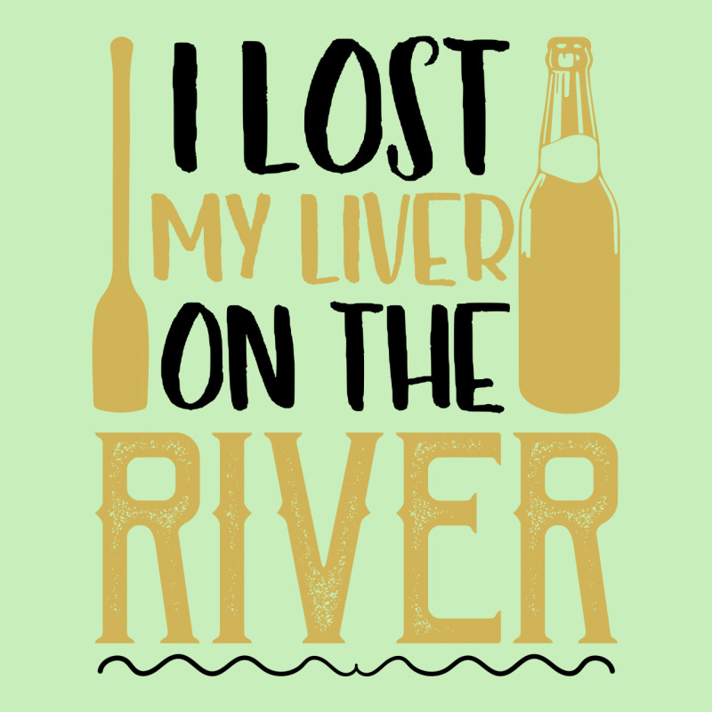 I Lost My Liver On The River For Light Urban Heavy T-shirt | Artistshot