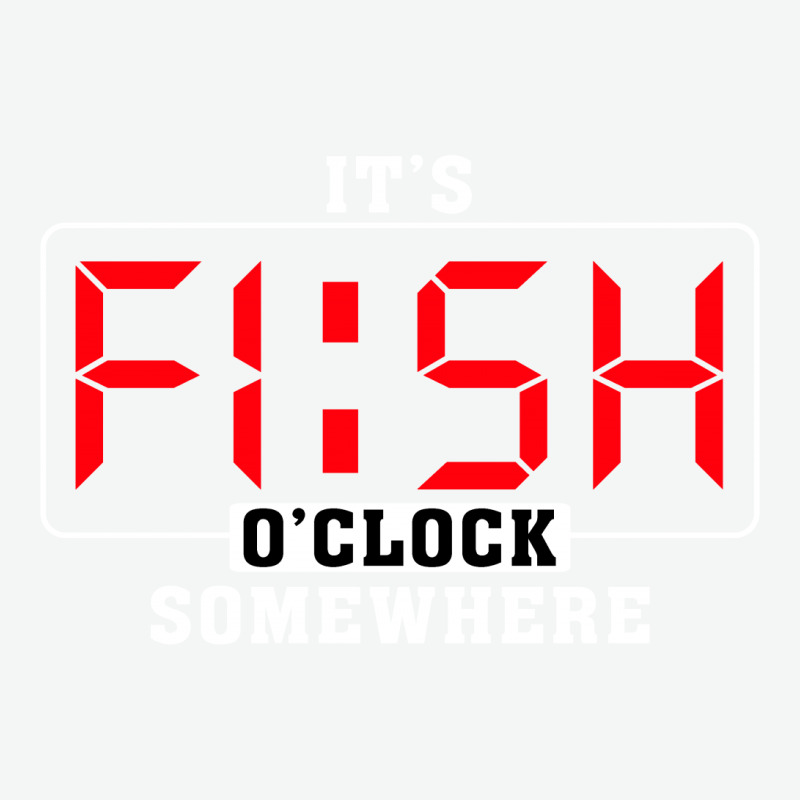 It's Fish O'clock Somewhere For Dark Urban Heavy T-shirt by autlu2024 | Artistshot