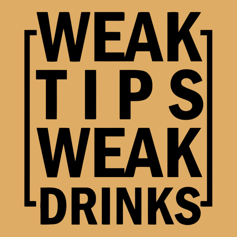 Weak Tips Weak Drinks Urban Heavy T-shirt | Artistshot