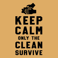 Keep Calm Only The Clean Survive Urban Heavy T-shirt | Artistshot