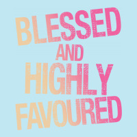 Blessed And Highly Favoured Urban Heavy T-shirt | Artistshot