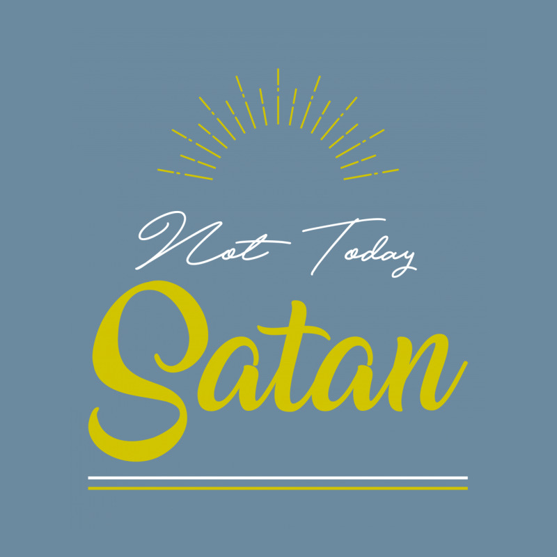 Not Today Satan - Funny Quotes Urban Heavy T-shirt by Diogo Calheiros | Artistshot