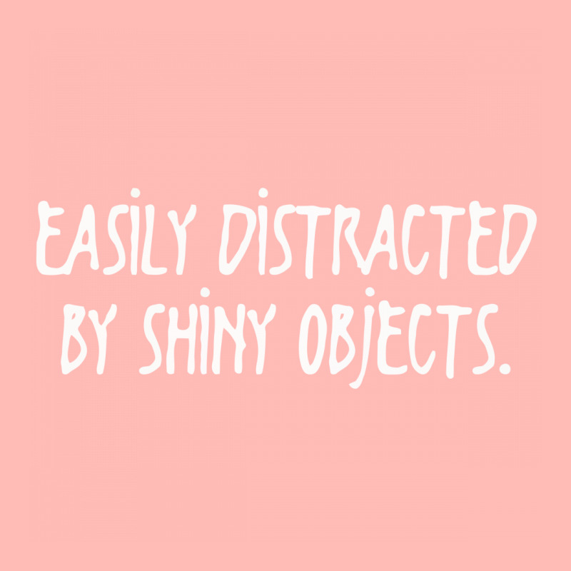 Easily Distracted By Shiny Objects Urban Heavy T-shirt | Artistshot