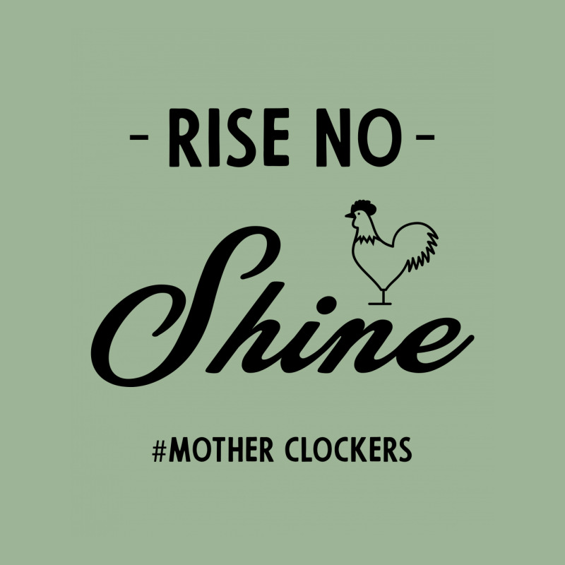 Rise No Shine Mother Clockers - Gift Funny Sayings Urban Heavy T-shirt by Diogo Calheiros | Artistshot