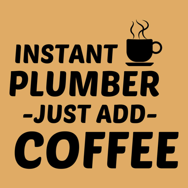 Plumber Instant Just Add Coffee Urban Heavy T-shirt by Perfect Designers | Artistshot