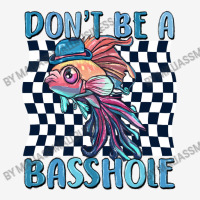 Dont Be A Basshole Graphic T-shirt | Artistshot