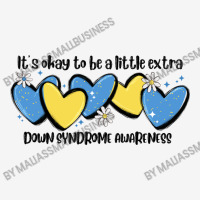 It's Okay To Be Little Extra Down Syndrome Awarene Camper Cup | Artistshot