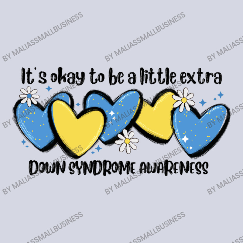 It's Okay To Be Little Extra Down Syndrome Awarene Fleece Short | Artistshot