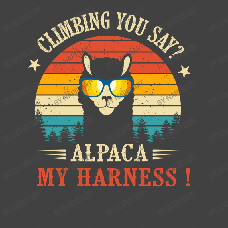 Climbing You Say Alpaca My Harness Funny Rock Climber Vintage T-shirt | Artistshot