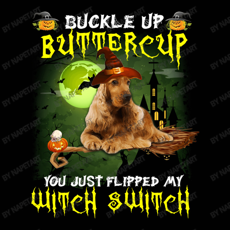 Cocker Spaniel Buckle Up Buttercup You Just Flipped My Witch Switch Toddler 3/4 Sleeve Tee | Artistshot