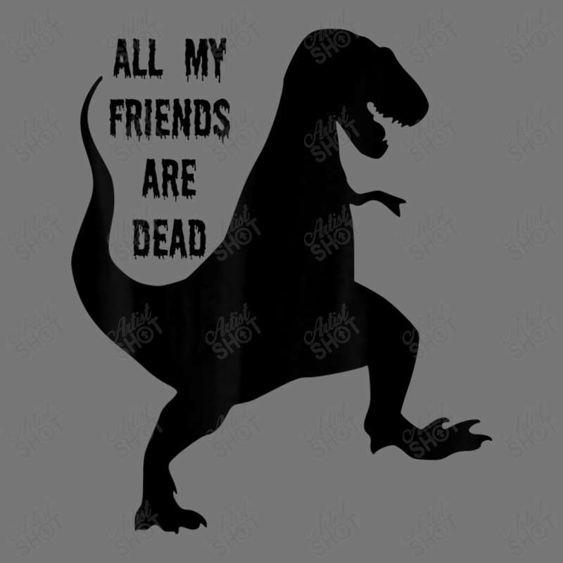 All My Friends Are Dead - Funny Dinosaur Tee With Rap Lyric Funny Gift Camo Snapback | Artistshot