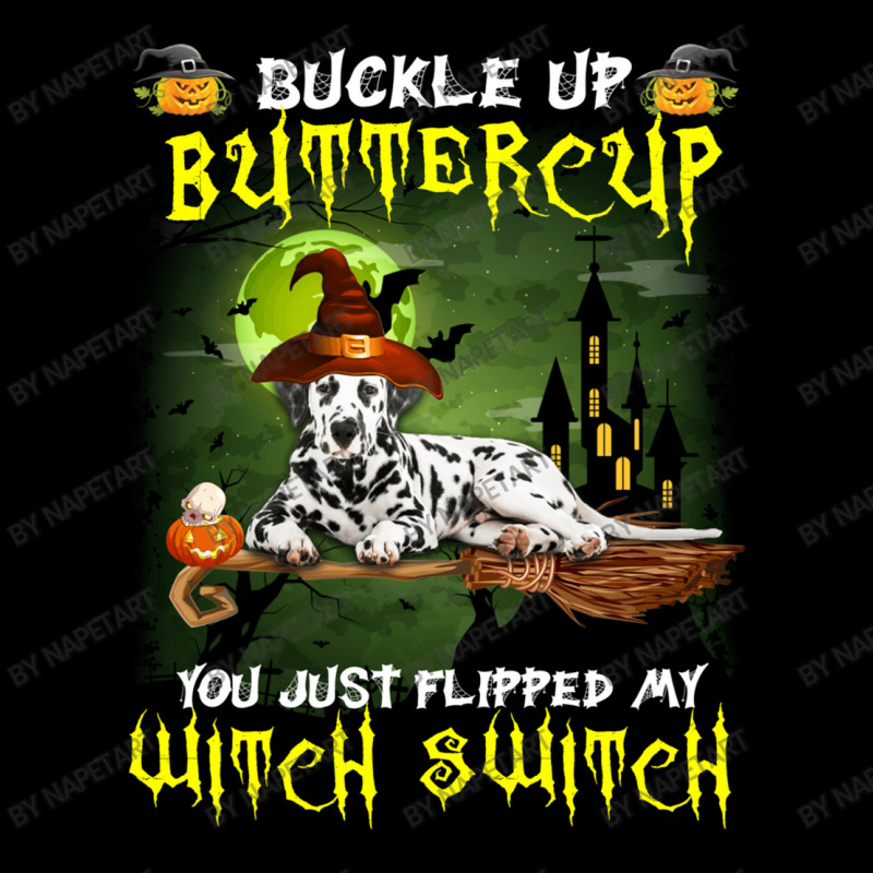 Dalmatian Buckle Up Buttercup You Just Flipped My Witch Switch Youth Sweatshirt | Artistshot