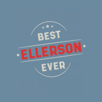 Best Ellerson Ever - Family Name Gift Urban Heavy T-shirt | Artistshot