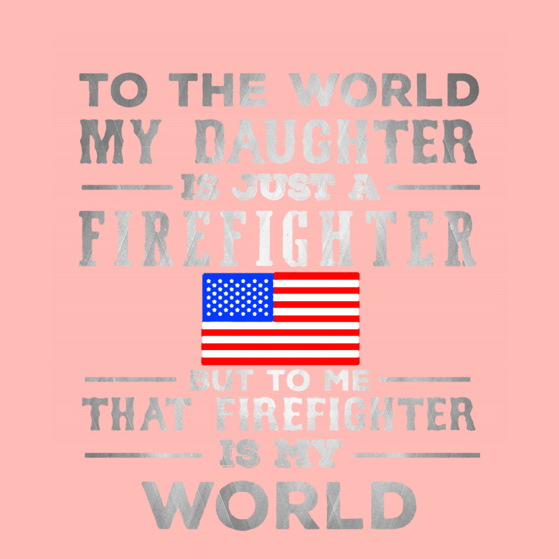 My Daughter Is Just A Firefighter Urban Heavy T-shirt | Artistshot