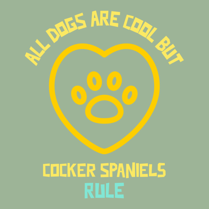 All Dogs Are Cool But Cocker Spaniels Rule Funny Dog Quote Urban Heavy T-shirt by Favorite | Artistshot