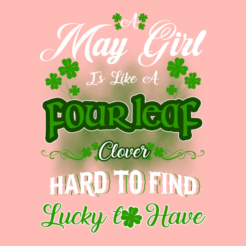 May Girl Is Like A Fourleaf Clover Hard To Find Lucky To Have Urban Heavy T-shirt | Artistshot