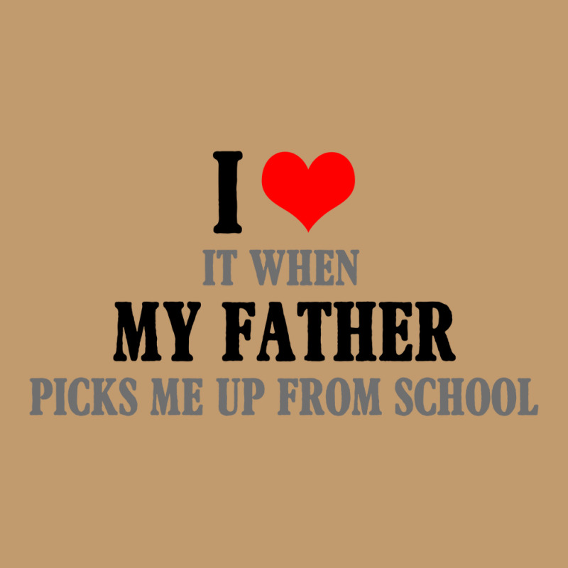 I Love My Father It When Picks Me Up From School Urban Heavy T-shirt by autlu2024 | Artistshot