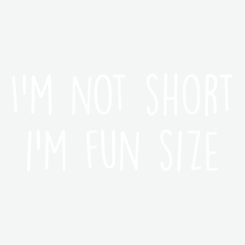 I'm Not Short I'm Fun Size Urban Pullover Hoodie | Artistshot