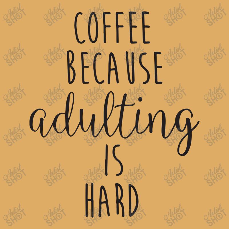 Coffee Because Adulting Is Hard Urban Pullover Hoodie | Artistshot