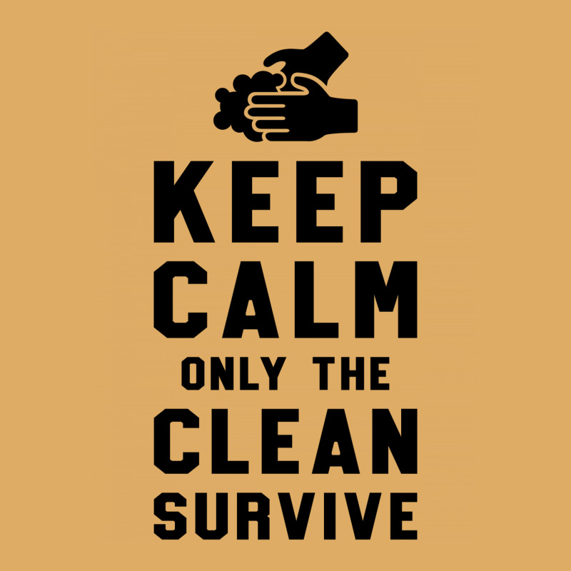 Keep Calm Only The Clean Survive Urban Pullover Hoodie | Artistshot