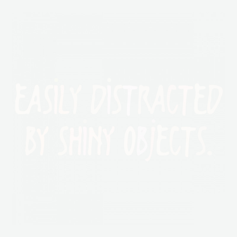 Easily Distracted By Shiny Objects Urban Pullover Hoodie | Artistshot