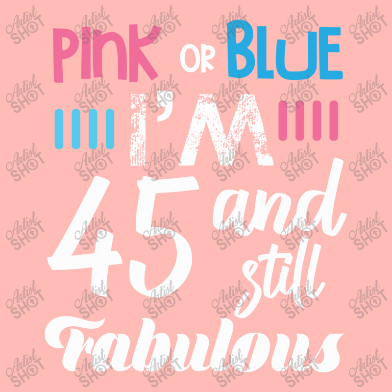 Pink Or Blue I'm 45 And Still Fabulous Birthday Urban Pullover Hoodie by cogentprint | Artistshot