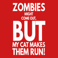 Zombies Might Come Out T  Shirt Zombies Might Come Out But My Cat Make Baseball Cap | Artistshot